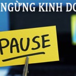 THỦ TỤC TẠM NGỪNG KINH DOANH 2017