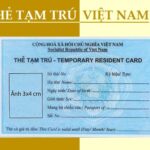 Dịch vụ làm thẻ tạm trú cho người nước ngoài trọn gói
