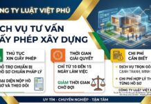 Dịch vụ tư vấn giấy phép xây dựng tại Công ty Luật Việt Phú – Nhanh chóng, đúng quy định, hạn chế rủi ro pháp lý